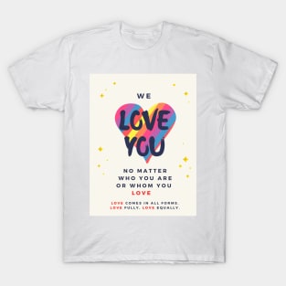 We Love You T-Shirt